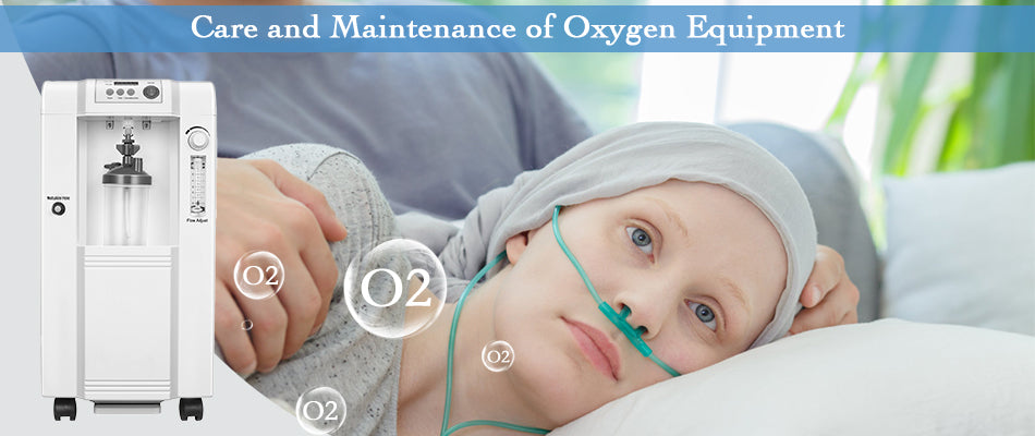 Care and Maintenance of Oxygen Equipment