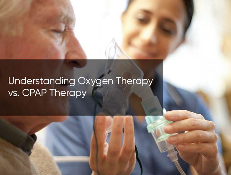 Understanding Oxygen Therapy vs. CPAP Therapy