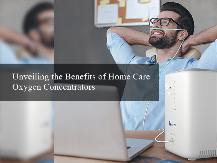 Unveiling the Benefits of Home Care Oxygen Concentrators